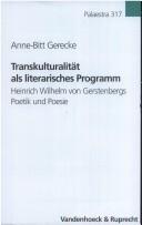 Cover of: Transkulturalität als literarisches Programm: Heinrich Wilhelm von Gerstenbergs Poetik und Poesie