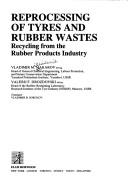 Reprocessing of tyres and rubber wastes by V. M. Makarov, Vladimir M. Makarov, Valerij F. Drozdovski