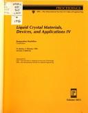 Cover of: Liquid crystal materials, devices, and applications IV by Ranganathan Shashidhar, chair/editor ; sponsored by IS&T--the Society for Imaging Science and Technology, SPIE--the International Society for Optical Engineering.