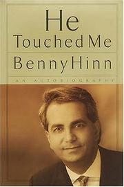 He touched me by Benny Hinn
