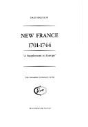 Cover of: New France, 1701-1744: a supplement to Europe