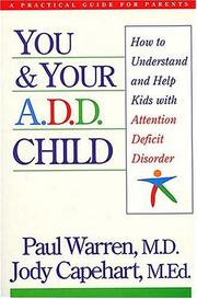 Cover of: You & your A.D.D. child: how to understand and help kids with attention deficit disorder