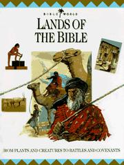 Cover of: Lands of the Bible: from plants and creatures to battles and covenants