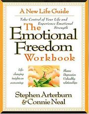 Cover of: The emotional freedom workbook: take control of your life and experience emotional strength