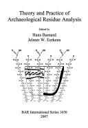 Cover of: Theory and practice of archaeological residue analysis