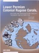 Cover of: Lower Permian colonial rugose corals, western and northwestern Pangaea: taxonomy and distribution / Jerzy Fedorowski, E. Wayne Bamber, Calvin H. Stevens.