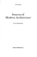 Cover of: Sources of modern architecture by Dennis Sharp