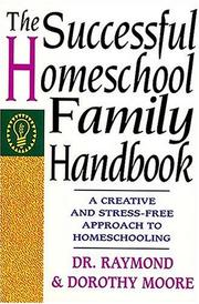 Cover of: The successful homeschool family handbook by Raymond S. Moore