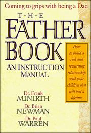 Cover of: The Father Book: An Instruction Manual: Coming to Grips with Being a Dad