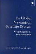 The global navigation satellite system by Alessandra A. L. Andrade