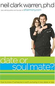 Date-- or soul mate? by Neil Clark Warren