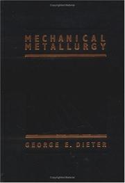 Cover of: Mechanical metallurgy by George Ellwood Dieter
