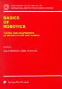 Cover of: Basics of Robotics: Theory and Components of Manipulators and Robots (CISM International Centre for Mechanical Sciences)