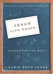 Cover of: Jesus, Life Coach by Laurie Beth Jones, Laurie Beth Jones