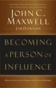 Cover of: Becoming a Person of Influence by John C. Maxwell, Jim Dornan