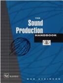 The sound production handbook by Don Atkinson