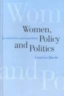 Cover of: Women, policy and politics: the construction of policy problems