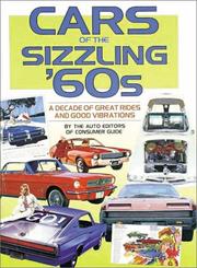 Cover of: Cars of the sizzling '60s by by the auto editors of Consumer guide.