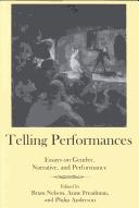 Cover of: Telling Performances: Essays on Gender, Narrative, and Performance