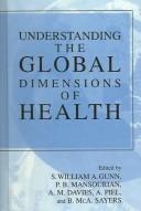 Cover of: Understanding the global dimensions of health