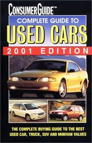 Cover of: Complete Guide to Used Cars 2001 (Consumer Guide Complete Guide to Used Cars) by Consumer Guide editors