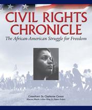 Cover of: Civil rights chronicle by primary consultant, Clayborne Carson ; writers, Mark Bauerlein ... [et al.] ; foreword, Myrlie Evers-Williams, ; introduction, Clayborne Carson.