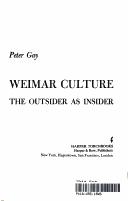 Cover of: Weimar culture: the outsider as insider