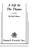 Cover of: A life in the theatre by David Mamet