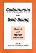 Cover of: Eudaimonia and well-being by edited by Lawrence J. Jost and Roger A. Shiner.