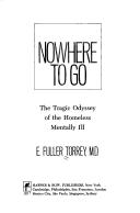 Nowhere to Go by E. Fuller Torrey