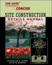 Cover of: Time-Saver Standards Site Construction Details Manual by Nicholas T. Dines, Kyle D. Brown, Kyle Brown, Nicholas T. Dines, Kyle D. Brown, Kyle Brown