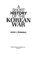 Cover of: A short history of the Korean War by James L. Stokesbury