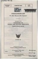 Cover of: Publications list by prepared by the Committee on Energy and Natural Resources, United States Senate.