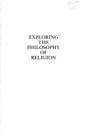 Cover of: Exploring the philosophy of religion by [edited by] David Stewart.