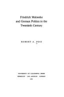 Friedrich Meinecke and German politics in the twentieth century by Robert A. Pois