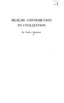 Cover of: Muslim contribution to civilization by Haïdar Bammate