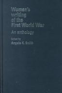 Cover of: Women's writing of the First World War by edited by Angela K. Smith.