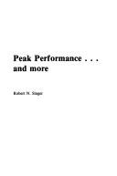 Cover of: Peak Performance and More | Robert N. Singer