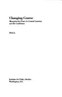 Cover of: Changing course: blueprint for peace in Central America and the Caribbean