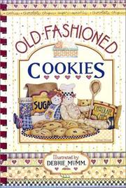 Cover of: Old-fashioned cookies by illustrated by Debbie Mumm.
