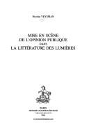 Cover of: Mise en scène de l'opinion publique dans la littérature des Lumières
