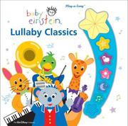 Cover of: Baby Einstein: Lullaby Classics (Interactive Music Book)