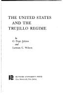 Cover of: The United States and the Trujillo regime