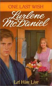 Cover of: Let Him Live #6 (One Last Wish) by Lurlene McDaniel