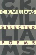 Cover of: Selected poems by C. K. Williams, C. K. Williams