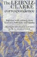 Cover of: Leibniz-Clarke correspondence: together with extracts from Newton's Principia and Optics