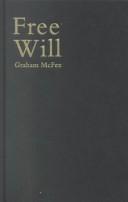 Cover of: Free Will (Central Problems of Philosophy)