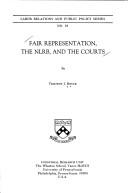 Fair representation, the NLRB, and the courts by Timothy J. Boyce