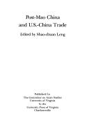 Cover of: Post-Mao China and U.S.-China trade