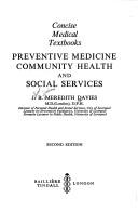 Preventive medicine, community health and social services by John Benjamin Meredith Davies